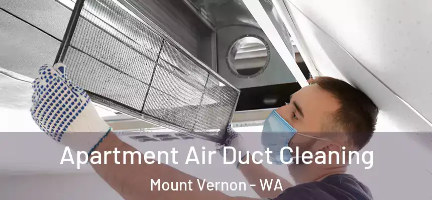  Apartment Air Duct Cleaning Mount Vernon - WA