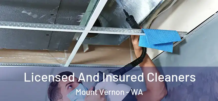  Licensed And Insured Cleaners Mount Vernon - WA